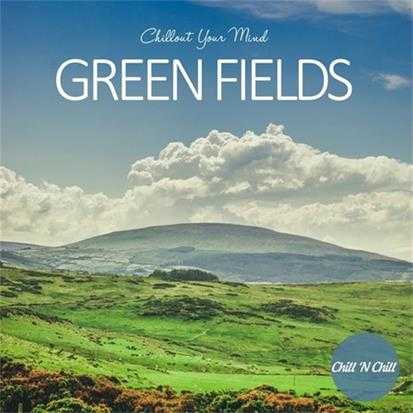 【休闲沙发】VA-2022-GreenFields：ChilloutYourMind(FLAC)