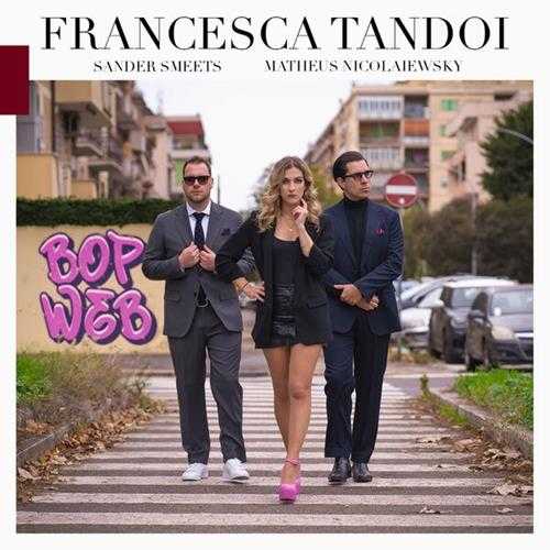 FrancescaTandoi,MatheusNicolaiewskySanderSmeets-BopWeb(2024Jazz)[Flac24-96]