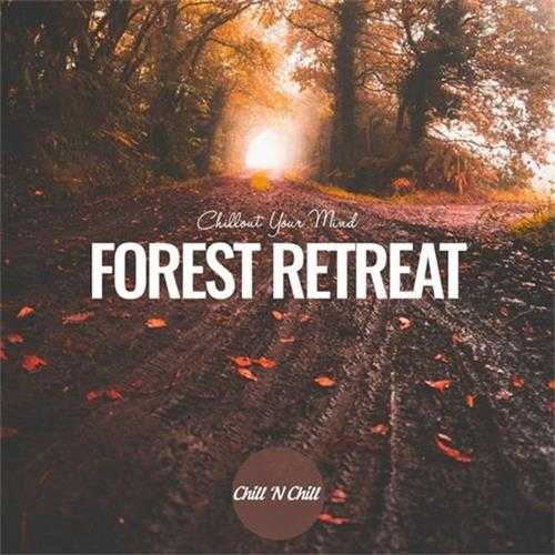 【休闲沙发】VA-2024-ForestRetreat：ChilloutYourMind(FLAC)